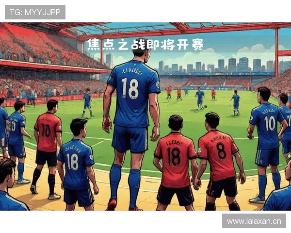 切尔西关键战表现不稳问题，持续影响球队争冠形势与竞争格局