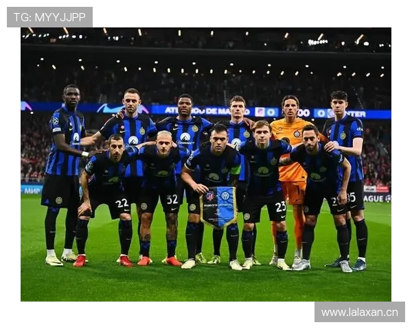 国际米兰夺冠后为何陷入危机?战术依赖与阵容隐患已暴露,豪门地位能否保住?